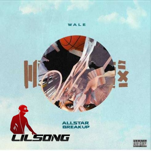 Wale - All Star Break Up